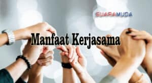 Manfaat Kerjasama Di Dunia Industri (Kerja) Beserta Contohnya