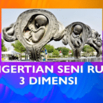 Pengertian Seni Rupa 3 Dimensi