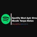 Spotify Mod Apk Streaming Musik Tanpa Batas